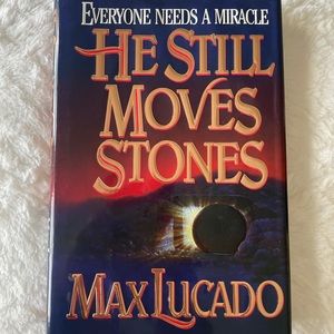 Everyone needs a miracle He still moves stones. Max Lucado
